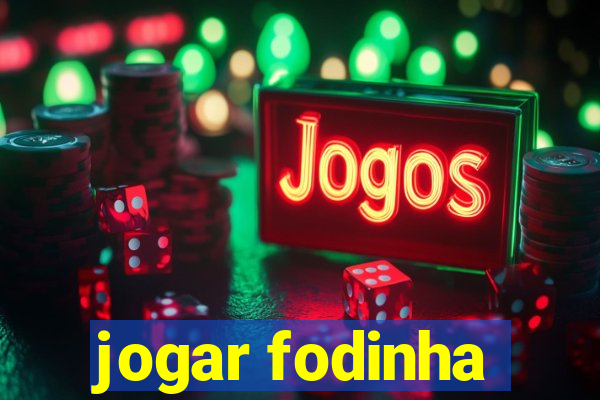 jogar fodinha